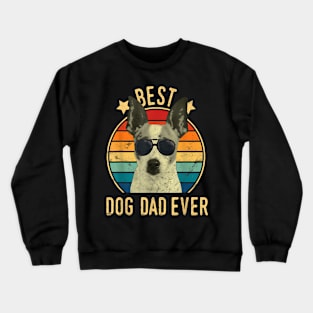 Best Dog Dad Ever Rat Terrier Father'S Day Crewneck Sweatshirt